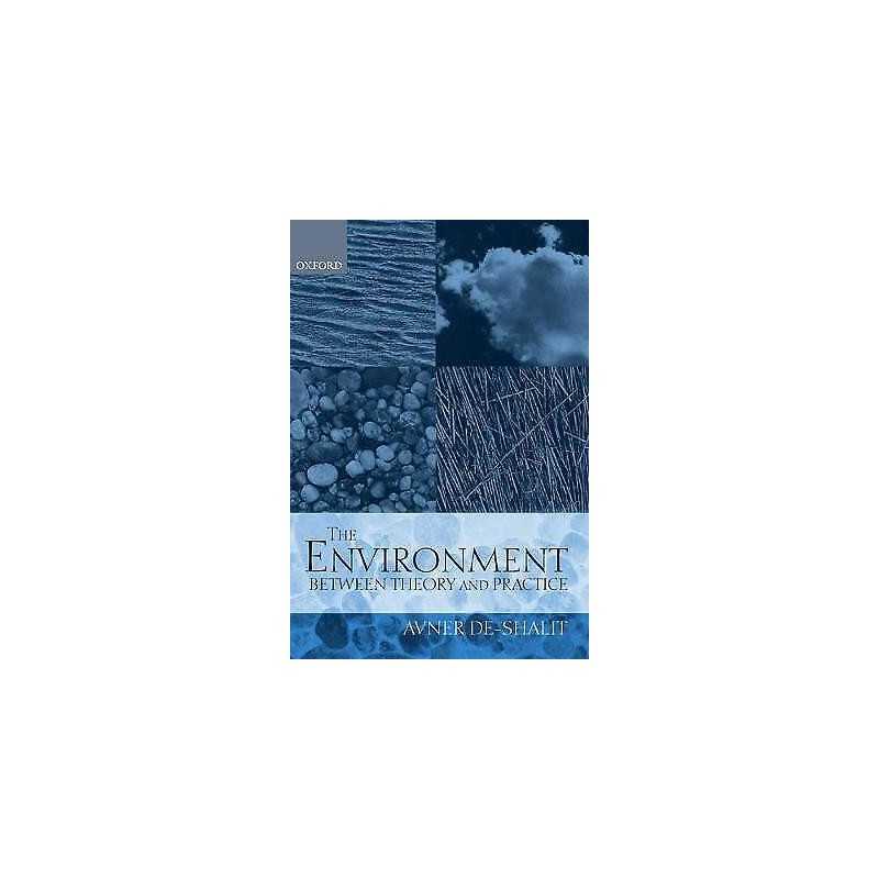 The Environment Between Theory and Practice - 9780198297697