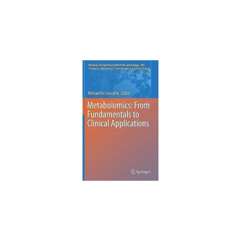 Metabolomics: From Fundamentals to Clinical Applications - 9783319476551