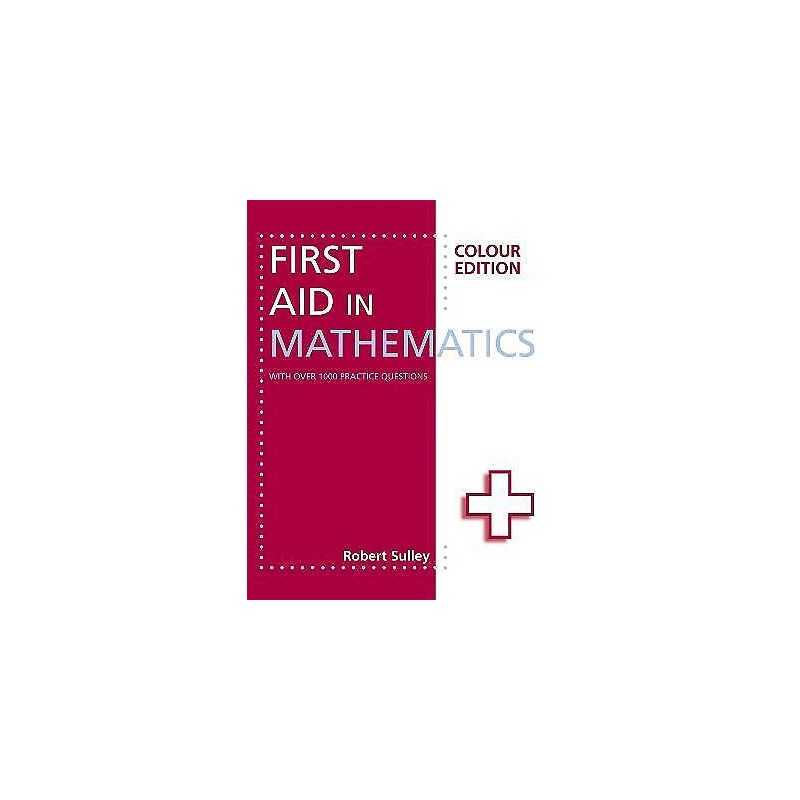 First Aid in Mathematics Colour Edition - 9781444193794