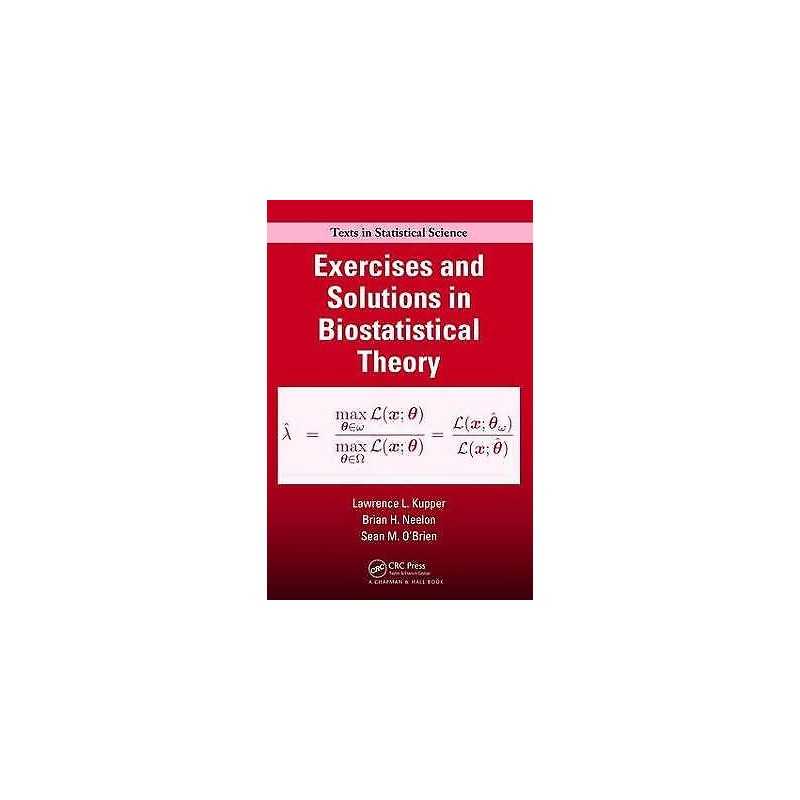 Exercises and Solutions in Biostatistical Theory - 9781138469822