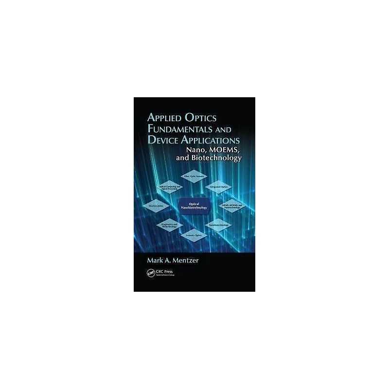 Applied Optics Fundamentals and Device Applications - 9781439829066
