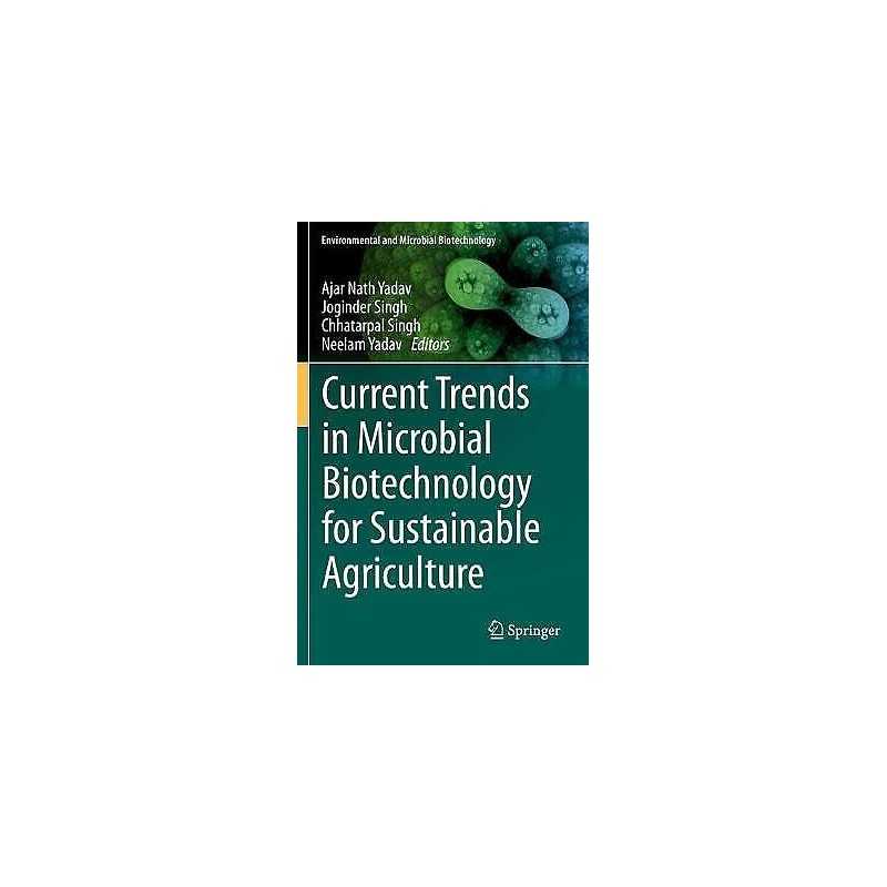 Current Trends in Microbial Biotechnology for Sustainable Agr... - 9789811569517