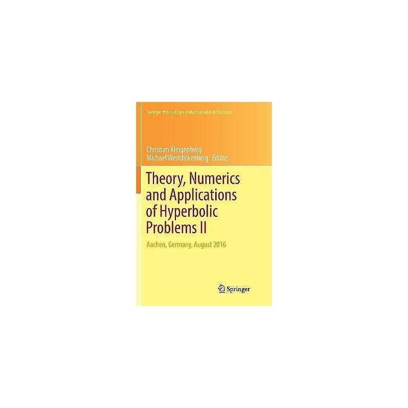 Theory, Numerics and Applications of Hyperbolic Problems II - 9783030062514