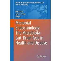 Microbial Endocrinology: The Microbiota-Gut-Brain Axis in Hea... - 9781493908967