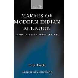 Makers of Modern Indian Religion in the Late Nineteenth Century - 9780199252367
