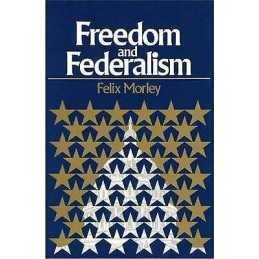 Freedom & Federalism - 9780913966860