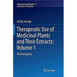 Therapeutic Use of Medicinal Plants and Their Extracts: Volume 1 - 9783319876573