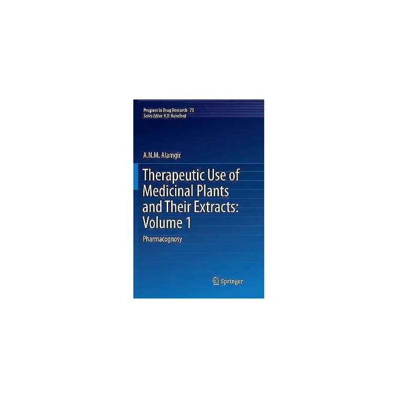 Therapeutic Use of Medicinal Plants and Their Extracts: Volume 1 - 9783319876573