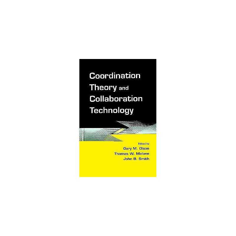 Coordination Theory and Collaboration Technology - 9780805834031
