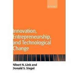 Innovation, Entrepreneurship, and Technological Change - 9780199268825