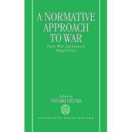 A Normative Approach to War - 9780198257097