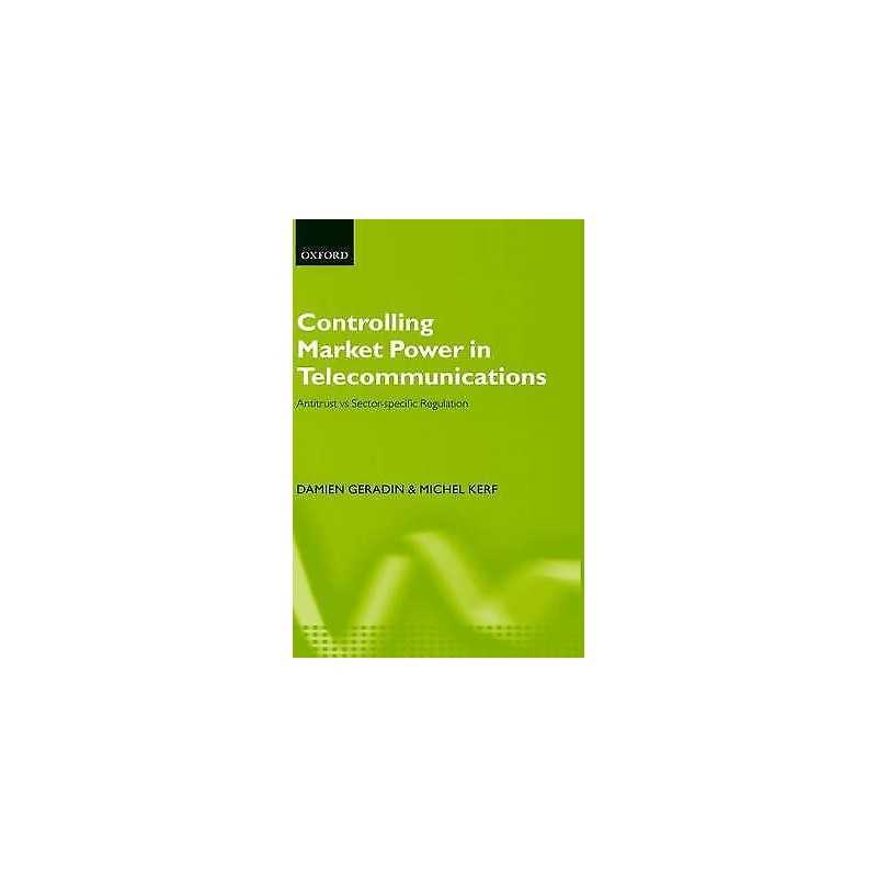 Controlling Market Power in Telecommunications - 9780199242436