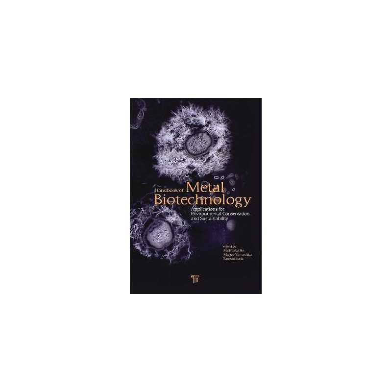Handbook of Metal Biotechnology - 9789814267984
