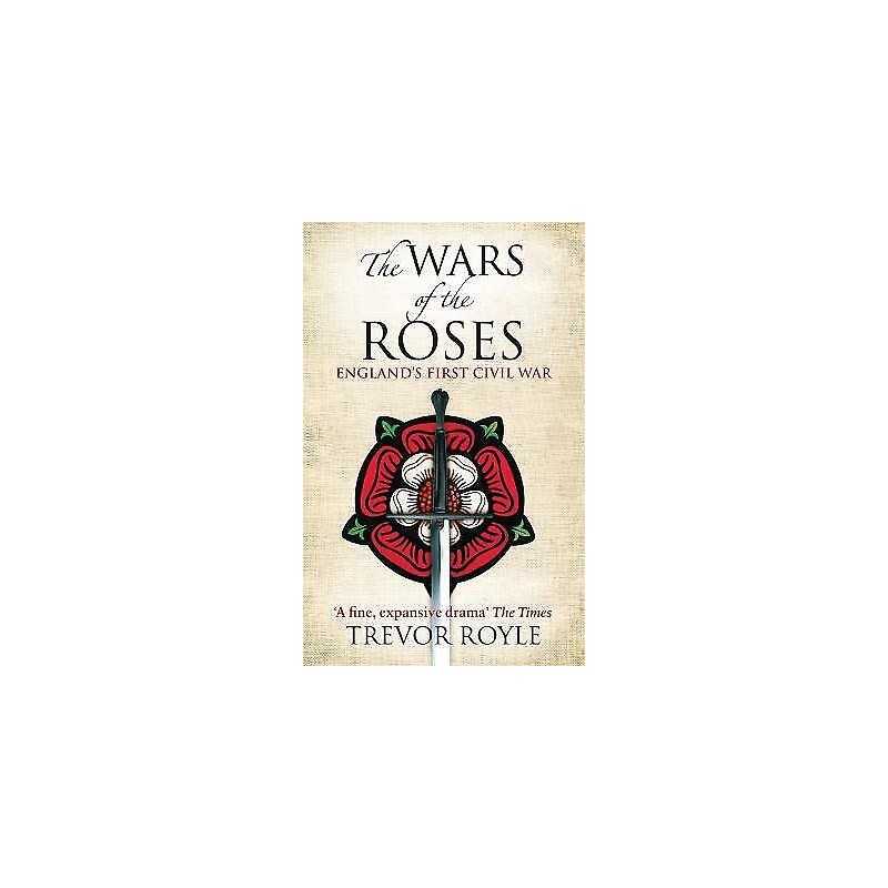 The Wars Of The Roses - 9780349117904