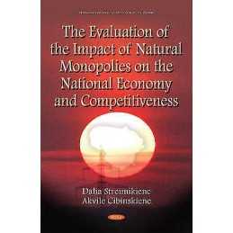 Evaluation of the Impact of Natural Monopolies on the Nationa... - 9781634837903