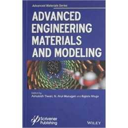 Advanced Engineering Materials and Modeling - 9781119242468
