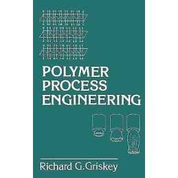Polymer Process Engineering - 9780412985416