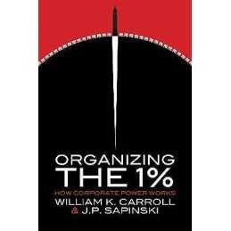 Organizing the 1% - 9781552668900