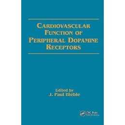 Cardiovascular Function of Peripheral Dopamine Receptors - 9780824781002