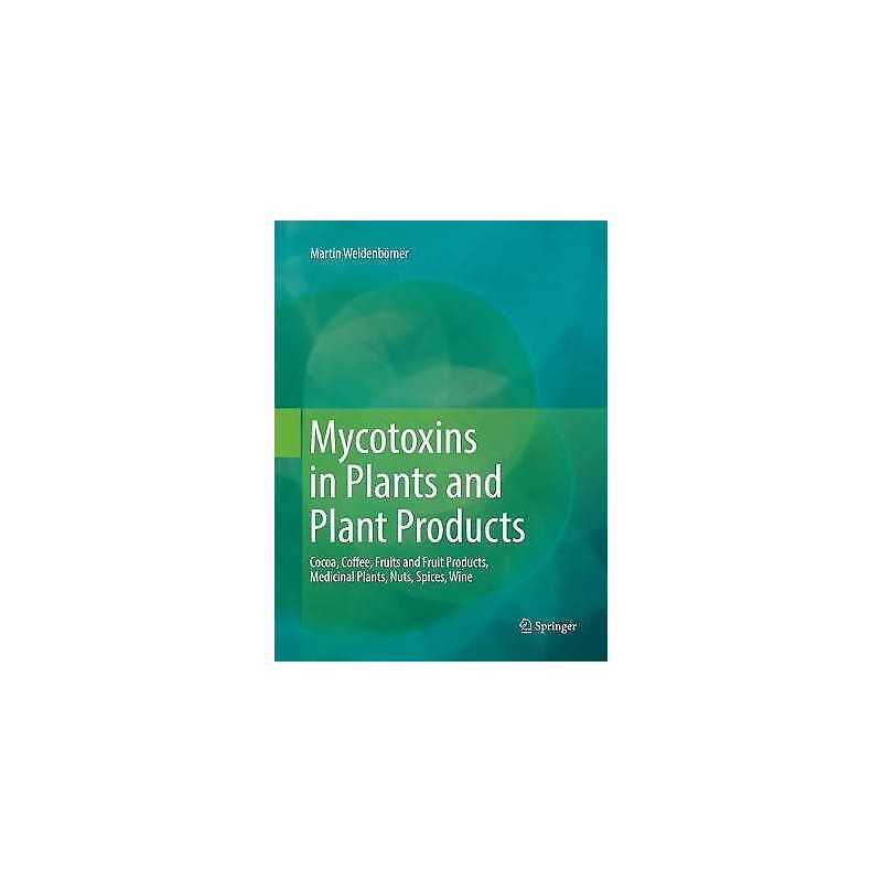Mycotoxins in Plants and Plant Products - 9783030065331