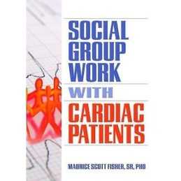 Social Group Work with Cardiac Patients - 9780789031006