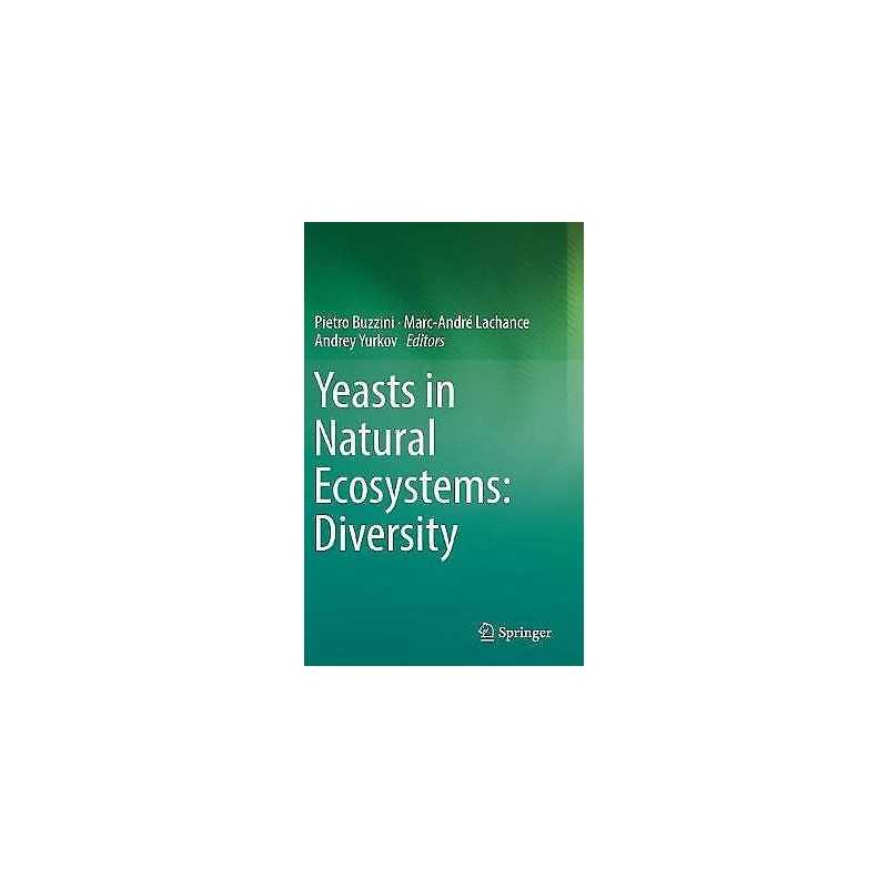 Yeasts in Natural Ecosystems: Diversity - 9783319626826
