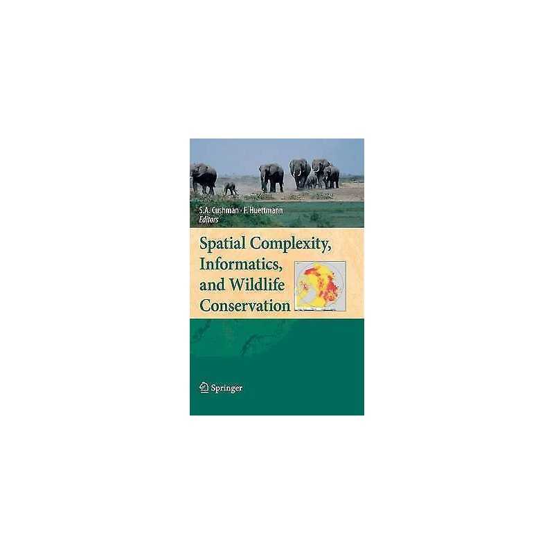 Spatial Complexity, Informatics, and Wildlife Conservation - 9784431877707