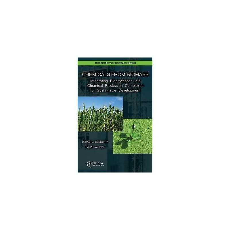 Chemicals from Biomass - 9781439878149