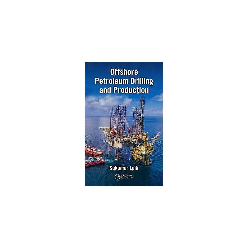 Offshore Petroleum Drilling and Production - 9781498706124