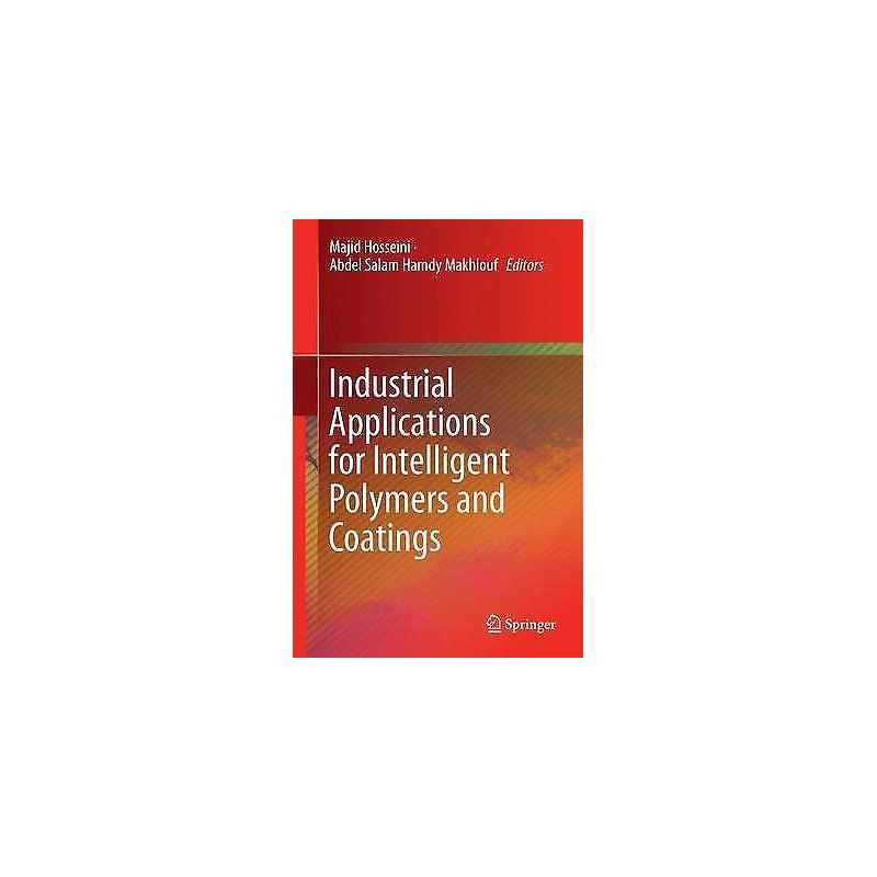 Industrial Applications for Intelligent Polymers and Coatings - 9783319268910