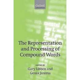 The Representation and Processing of Compound Words - 9780199285068