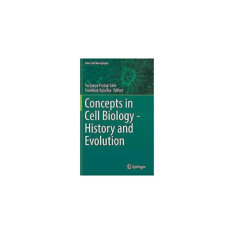 Concepts in Cell Biology - History and Evolution - 9783319699431