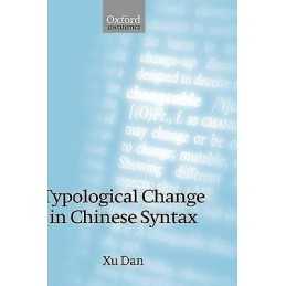Typological Change in Chinese Syntax - 9780199297566