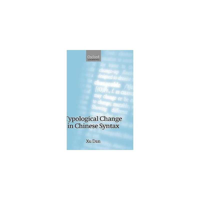 Typological Change in Chinese Syntax - 9780199297566