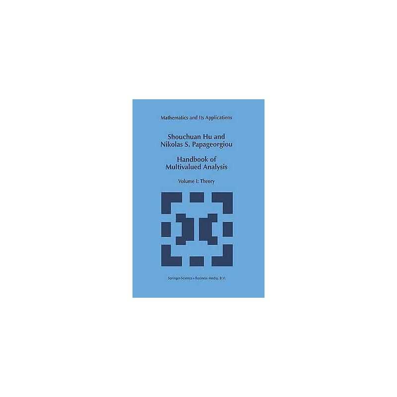Handbook of Multivalued Analysis - 9781461379218