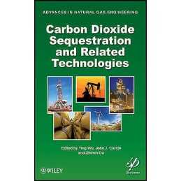 Carbon Dioxide Sequestration and Related Technologies - 9780470938768