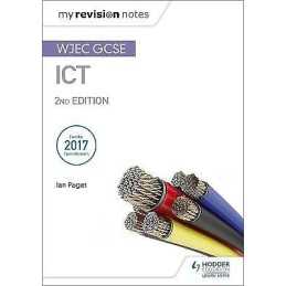 My Revision Notes: WJEC ICT for GCSE 2nd Edition - 9781510454941