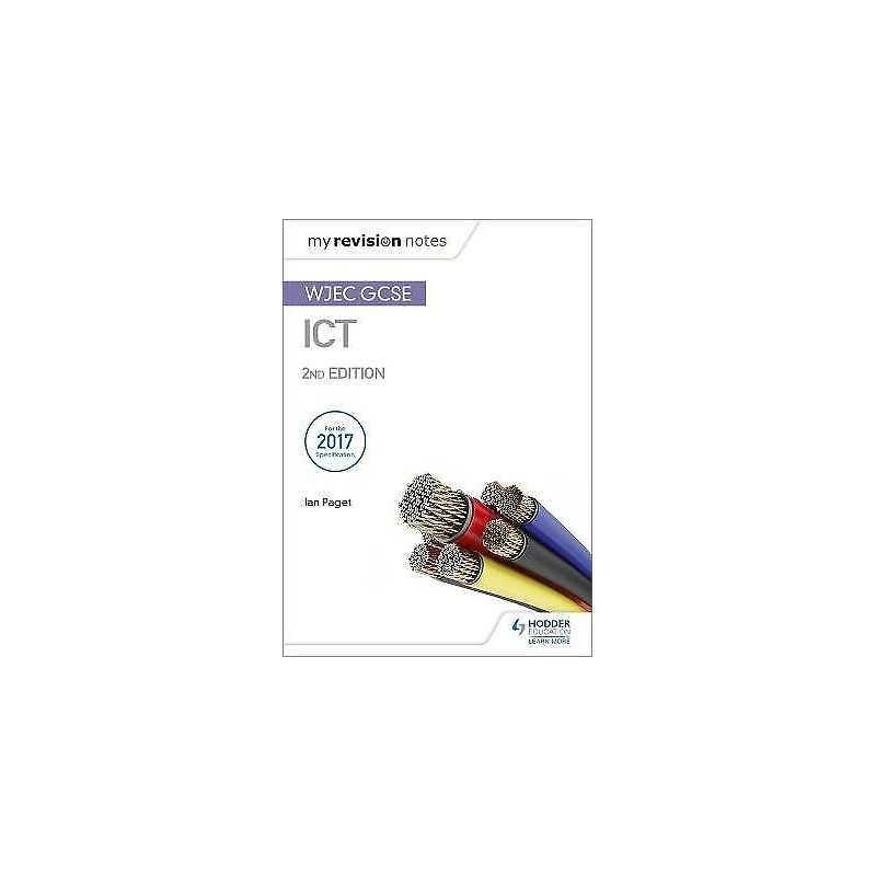 My Revision Notes: WJEC ICT for GCSE 2nd Edition - 9781510454941