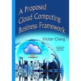 Proposed Cloud Computing Business Framework - 9781634820172
