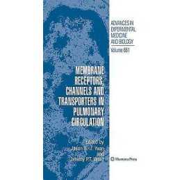 Membrane Receptors, Channels and Transporters in Pulmonary Ci... - 9781627038256