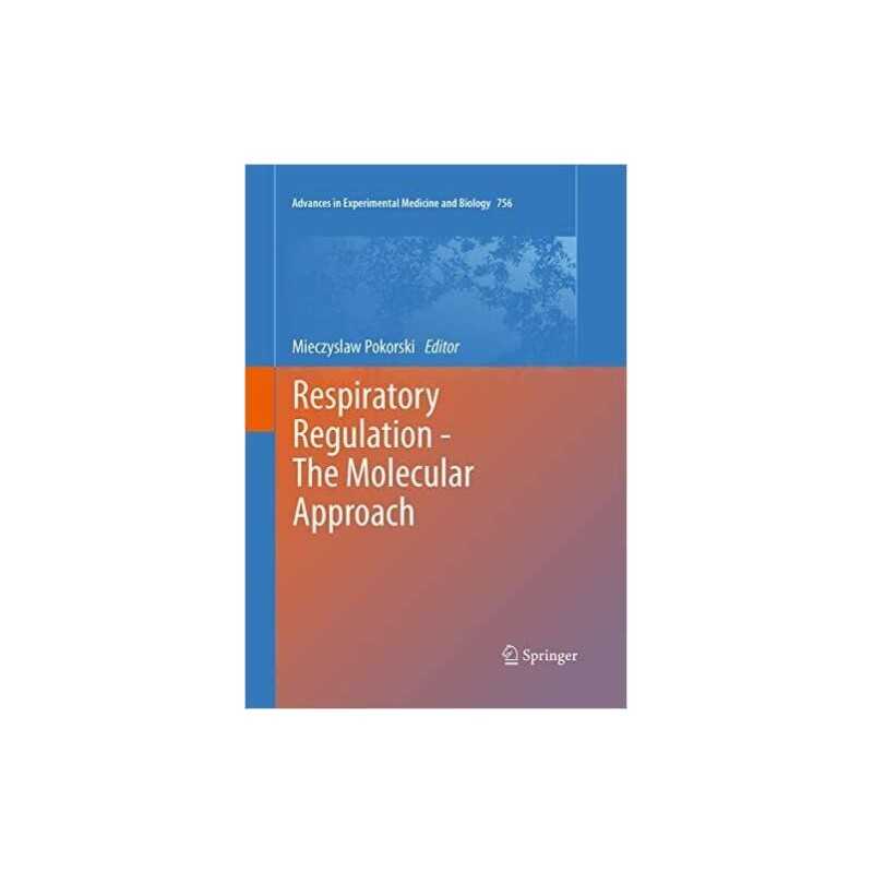 Respiratory Regulation - The Molecular Approach - 9789402406177
