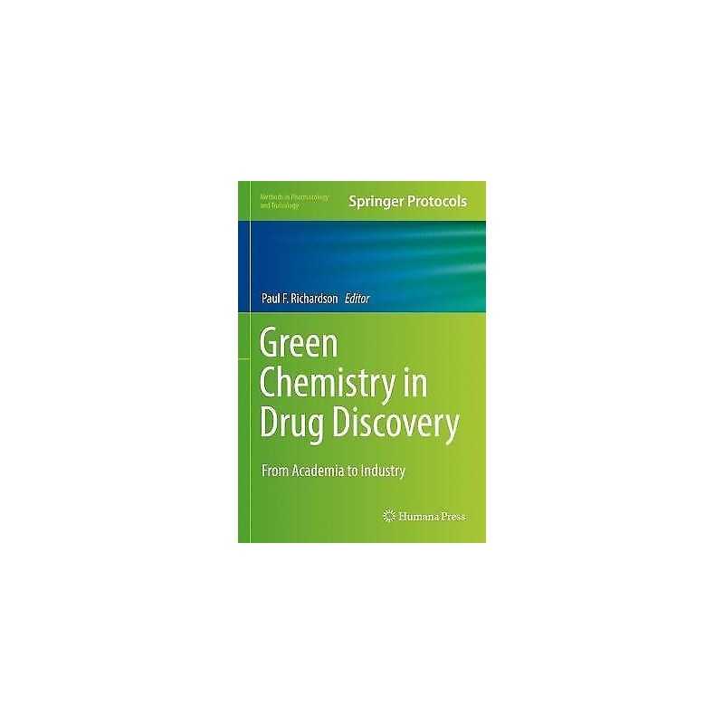 Green Chemistry in Drug Discovery - 9781071615775