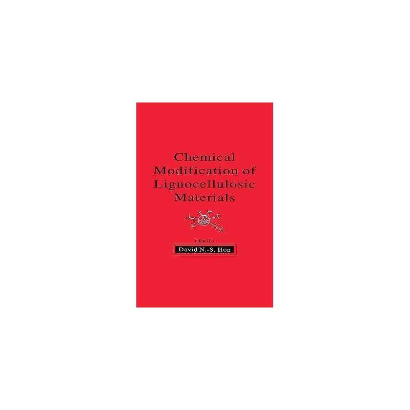 Chemical Modification of Lignocellulosic Materials - 9780824794729