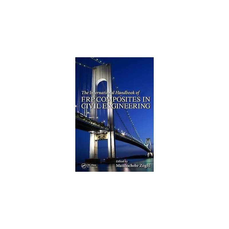 The International Handbook of FRP Composites in Civil Enginee... - 9780849320132