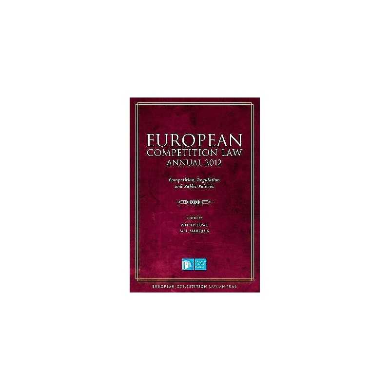 European Competition Law Annual 2012 - 9781849465823