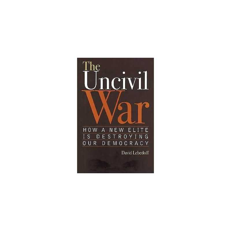 The Uncivil War - 9781589791510