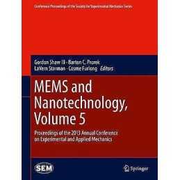 MEMS and Nanotechnology, Volume 5 - 9783319007793