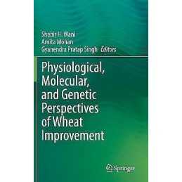 Physiological, Molecular, and Genetic Perspectives of Wheat I... - 9783030595760