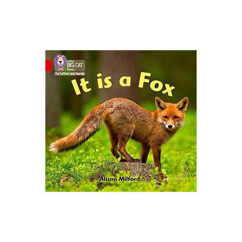 It is a Fox: Band 02B/Red B (Collins Big Cat Phonics for L... by Milford, Alison