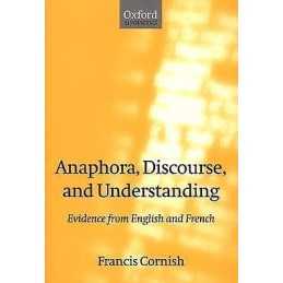 Anaphora, Discourse, and Understanding - 9780198236481